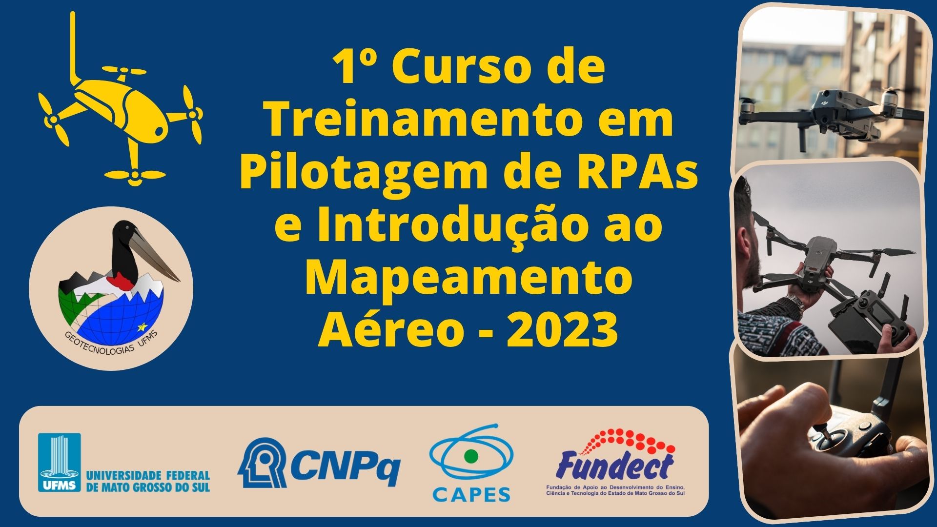 Banner da Primeira 
							Turma do Curso de Treinamento em Pilotagem de RPAs e Introdução ao Mapeamento Aéreo